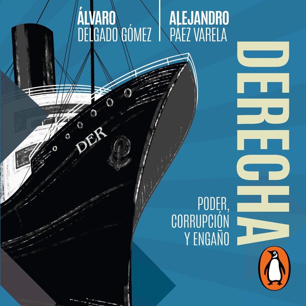 Derecha [The Right]: Poder, corrupción y engaño [Power, Corruption and Deception]