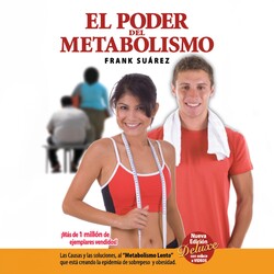 El Poder del Metabolismo [The Power of Metabolism]