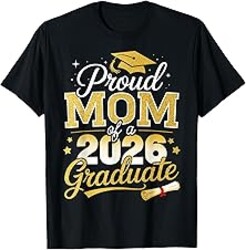 Proud mom of a Class of 2026 Graduate Senior Graduation T-Shirt