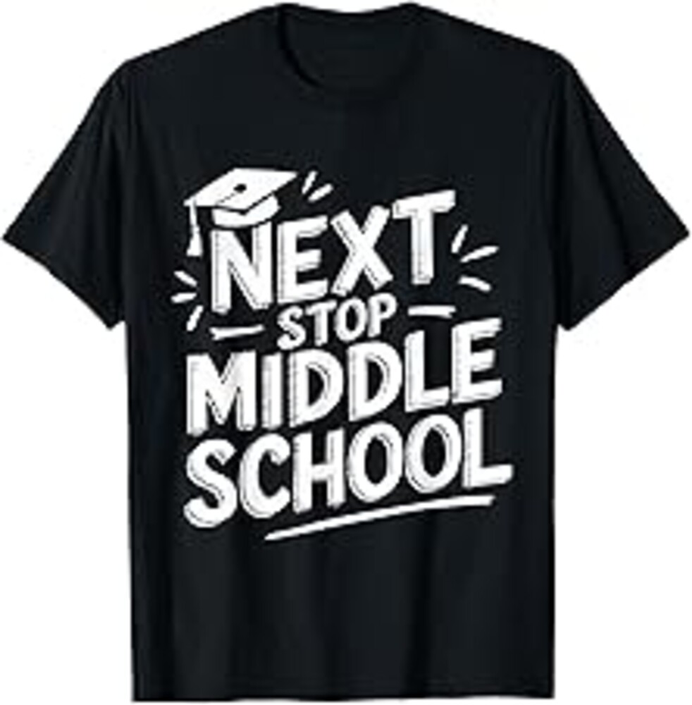 Next Stop Middle School Elementary School Graduate T-Shirt