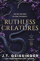 Ruthless Creatures: A Queens and Monsters Novel