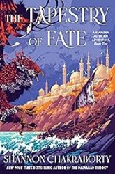 The Tapestry of Fate: An Amina al-Sirafi Adventure, Book Two – A High-Seas Fantasy Quest to Steal Fate from a Sorceress's Inescapable Island
