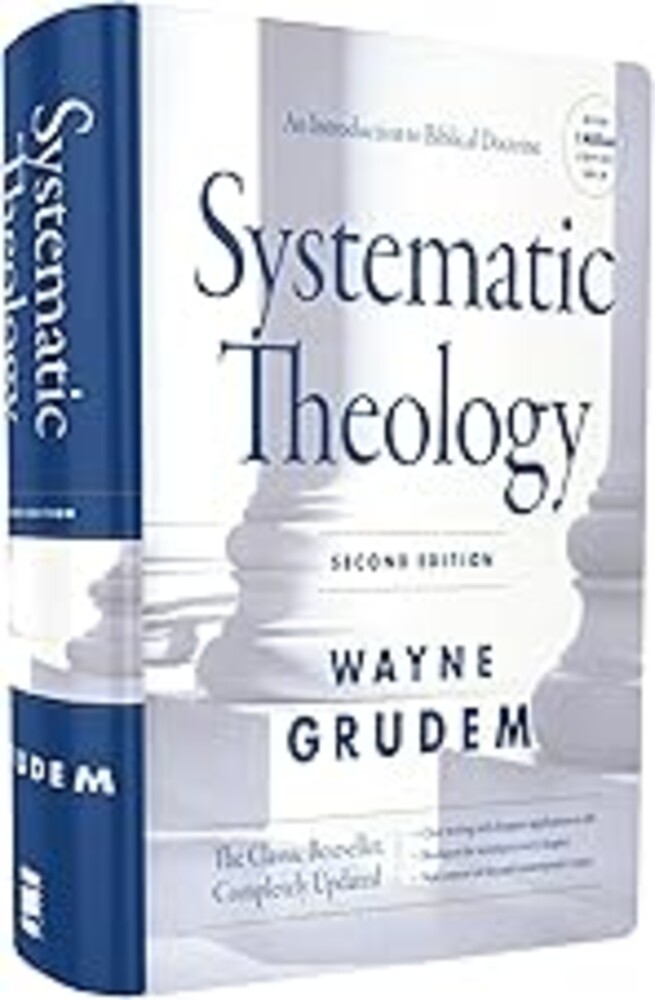 Systematic Theology, Second Edition: An Introduction to Biblical Doctrine