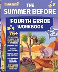 The Summer Before Fourth Grade Workbook: Bridging 3rd to 4th Grade with 75+ Activities Math, Reading, Writing, Language Arts, Fractions, Geometry, and More!