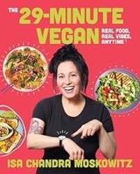 The 29-Minute Vegan: Real Food, Real Vibes, Anytime