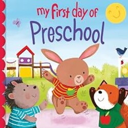 My First Day of Preschool: A Sweet Back-to-School Adventure for Toddlers (Perfect Graduation Gift)