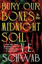 Bury Our Bones in the Midnight Soil