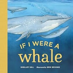 If I Were a Whale: A Board Book for Toddlers Ages 1-3 (If I Were Board Books for Toddlers)