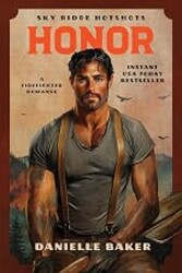 Honor: A Firefighter Romance (Sky Ridge Hotshots Book 3)