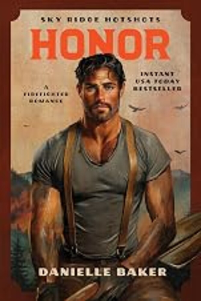 Honor: A Firefighter Romance (Sky Ridge Hotshots Book 3)