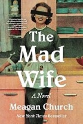 The Mad Wife: A Bestselling Novel of Motherhood and Madness