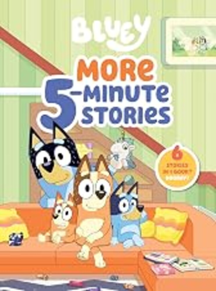 Bluey: More 5-Minute Stories: 6 Stories in 1 Book? Hooray!