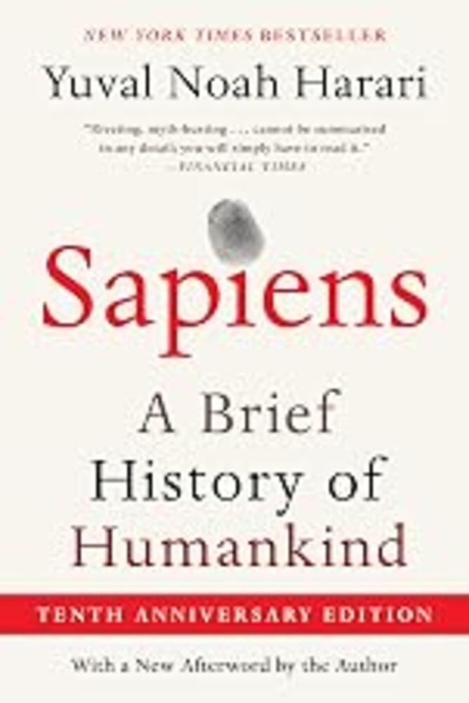 Sapiens [Tenth Anniversary Edition]: A Brief History of Humankind – The #1 New York Times Bestseller Exploring Evolution and Ancient Socieities