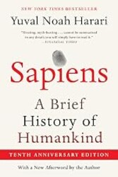 Sapiens [Tenth Anniversary Edition]: A Brief History of Humankind – The #1 New York Times Bestseller Exploring Evolution and Ancient Socieities