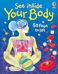 See Inside Your Body: An Interactive Flap Book About Anatomy and Organs for Curious Children (Ages 6-9)