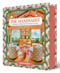 The Maximalist: Colorful Interiors for B