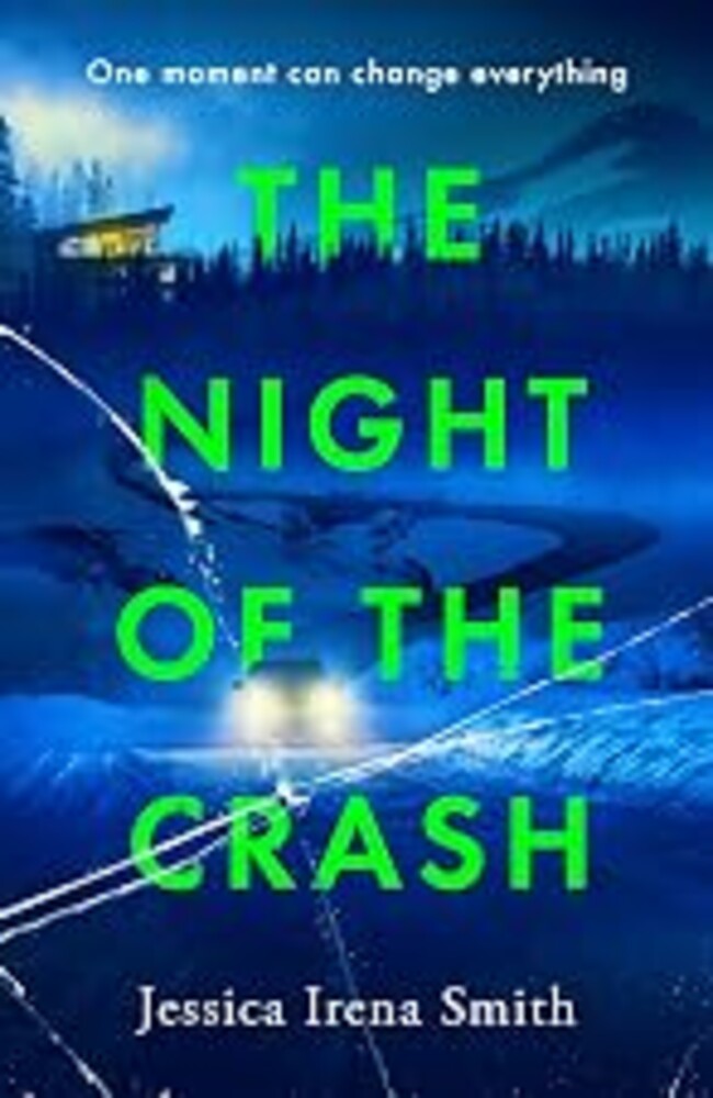 The Night of the Crash: An absolutely gripping thriller with an ending that will take your breath away