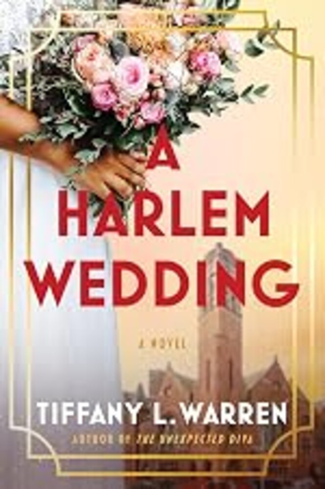 A Harlem Wedding: A Novel – A Biographical Romance of Yolande Du Bois, Forbidden Love, and 1920s High Society