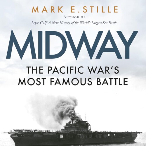 Midway: The Pacific War’s Most Famous Battle