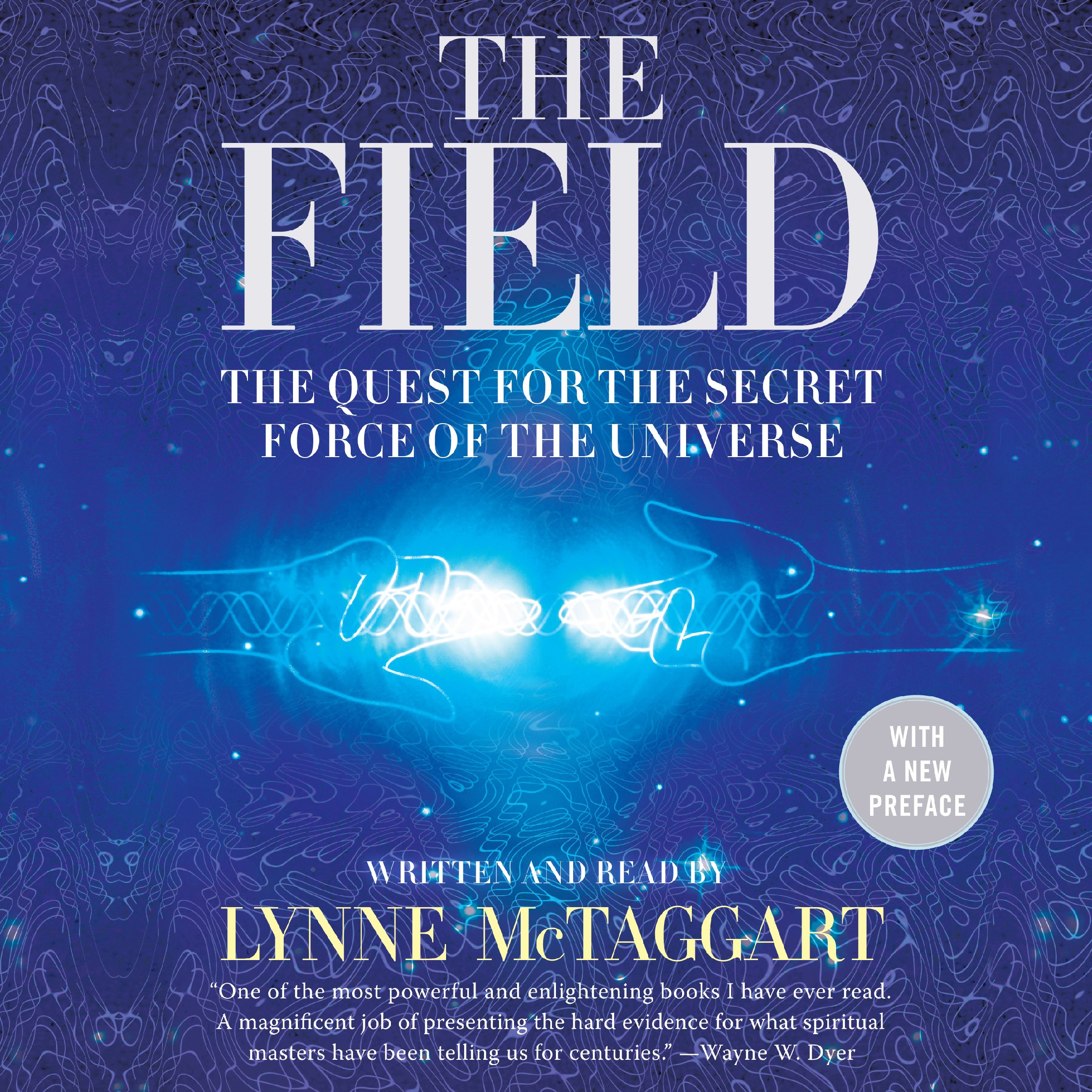 The Field: The Quest for the Secret Force of the Universe