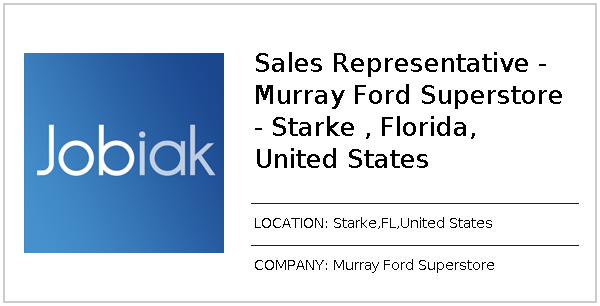 Murray Ford Starke Fl >> Sales Representative Murray Ford Superstore Starke Murray Ford Starke Fl >> Sales Representative Murray Ford Superstore Starke