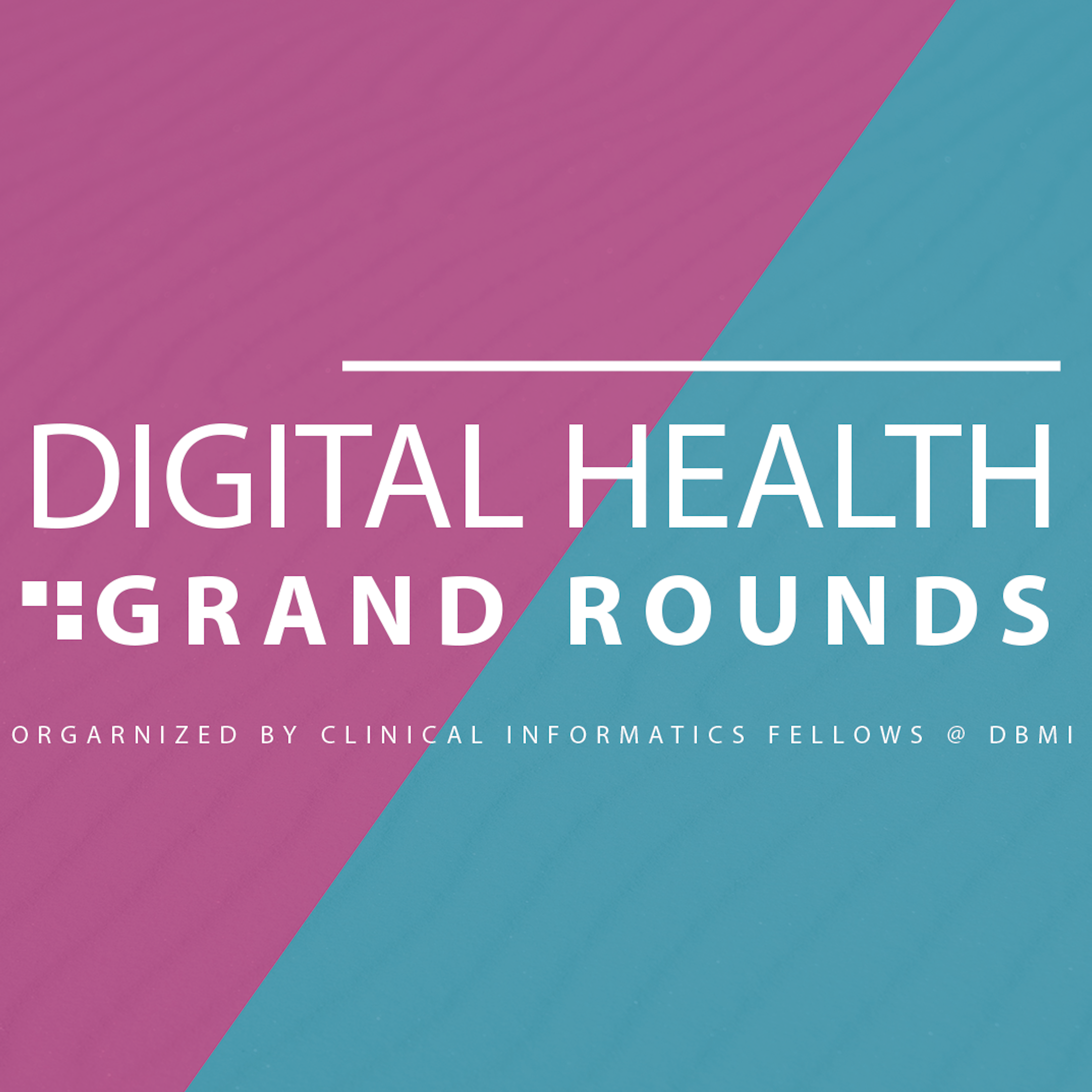 Digital Health Grand Rounds