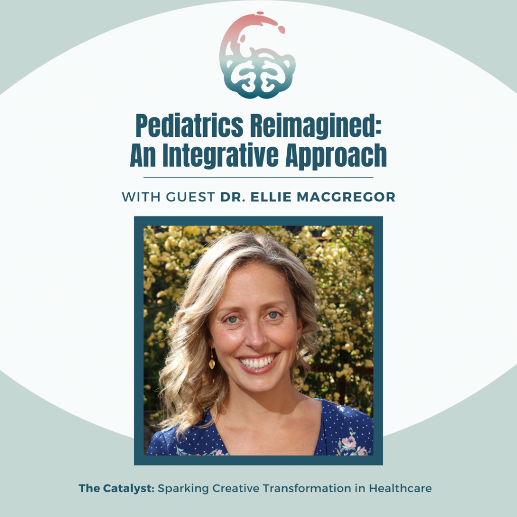 Episode 108 Pediatrics Reimagined An Integrative Approach Dr. Lara