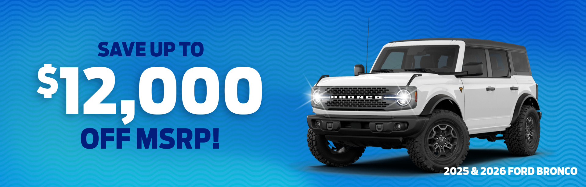 Rebate special on a 2025 & 2026 Ford Bronco near Westfield, Indiana