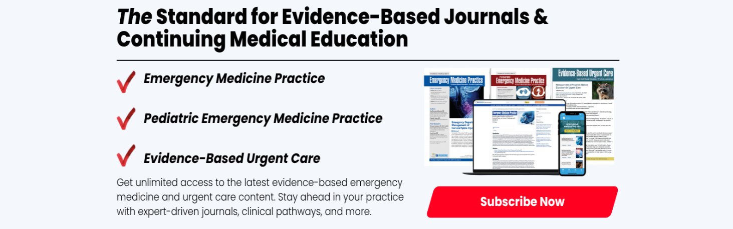 Subscribe to EB Medicine Today!