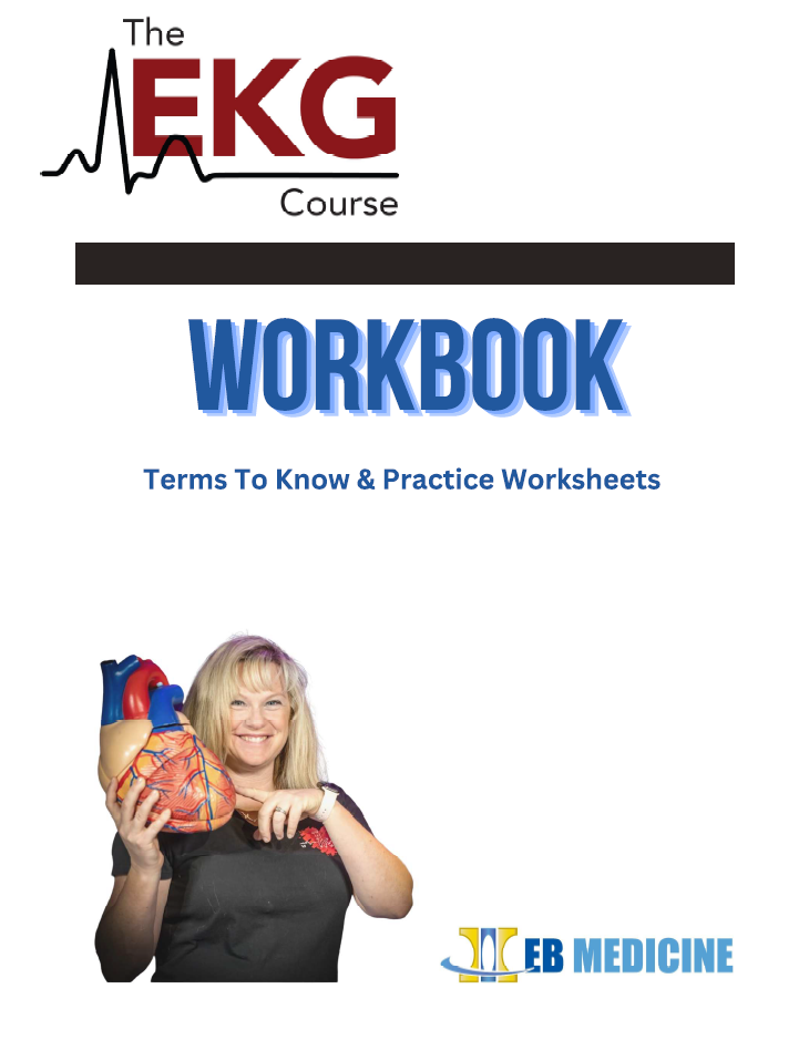 The EKG Course workbook: Terms To Know and Practice Worksheets