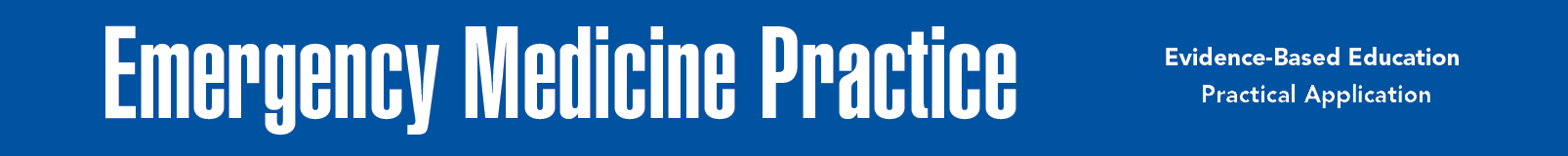 Emergency Medicine Practice