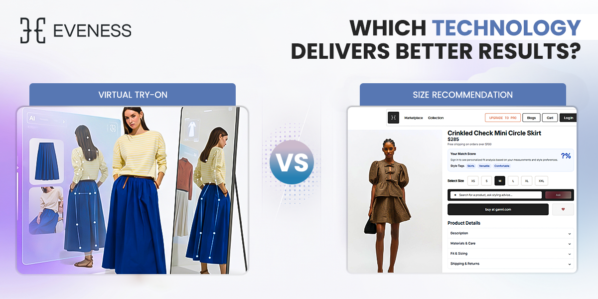 Virtual Try-On vs. Size Recommendation: Which Technology Delivers Better Results?