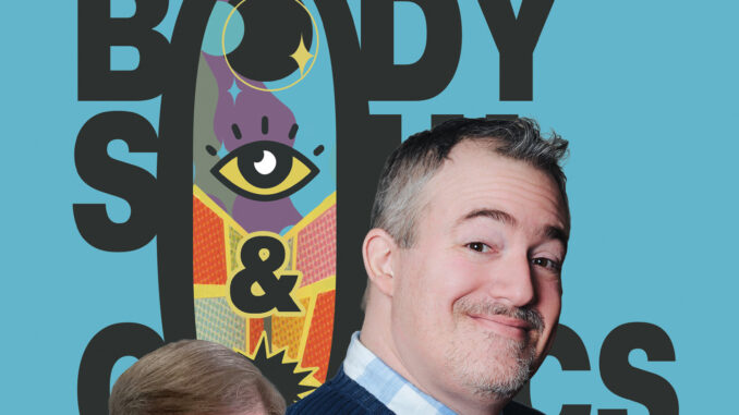 celebrating body soul and comics