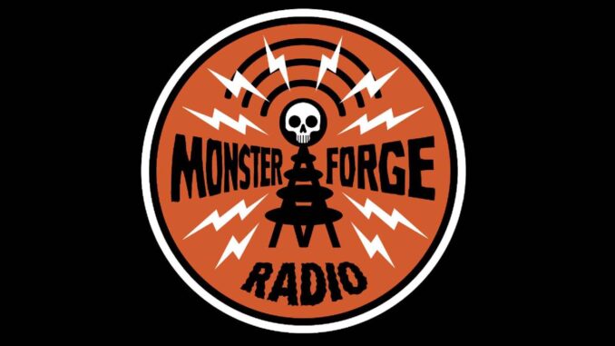 Monster Forge Radio invades your nightmares