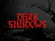 Dark Shadows Rise Again