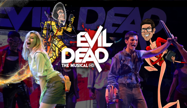 Evil Dead the Musical Evil Dead the Musical