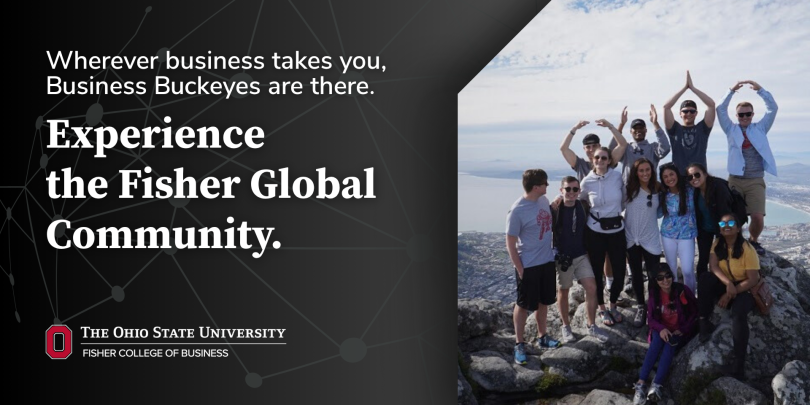 Group of people on a rocky mountaintop. Text reads: “Wherever business takes you, Business Buckeyes are there. Experience the Fisher Global Community.”