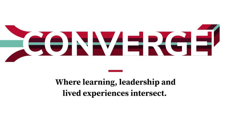 Graphic with the word ‘CONVERGE’ in bold stylized lettering above the tagline ‘Where learning, leadership and lived experiences intersect.’