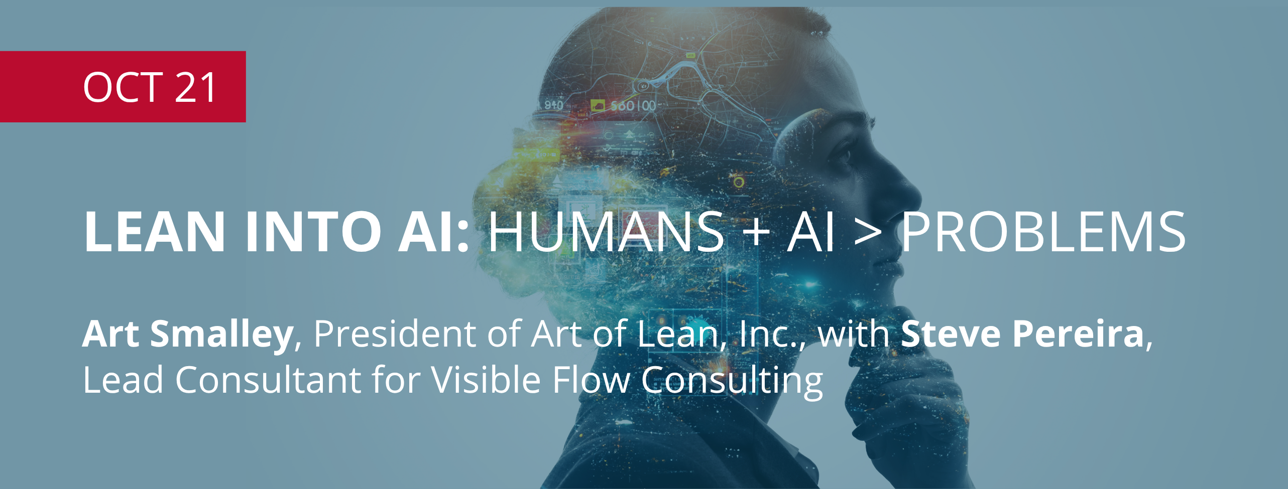 Lean Into AI: Humans + AI > Problems