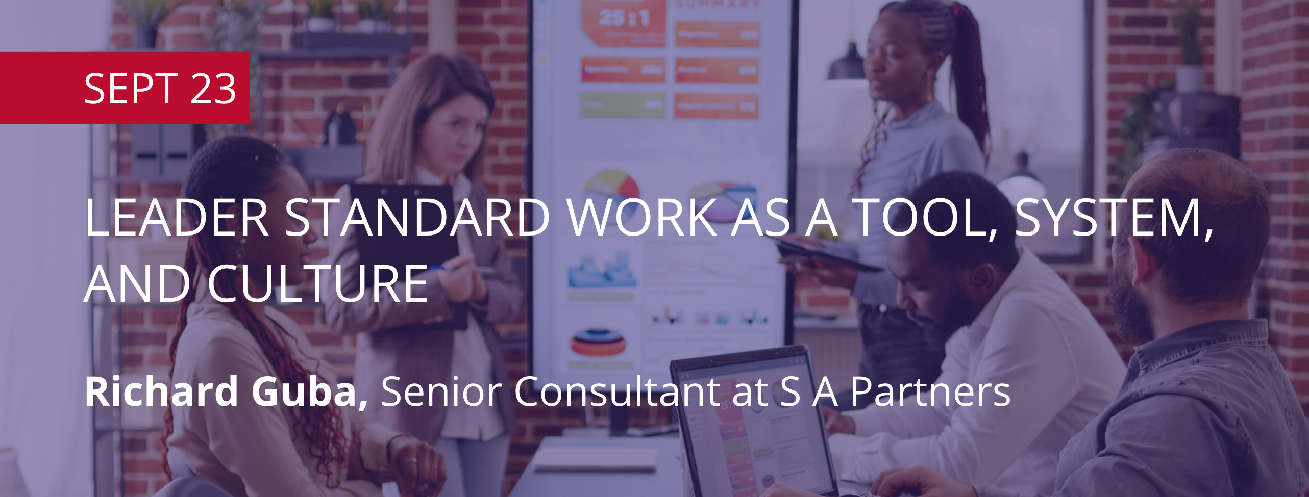 Leader Standard Work as a Tool, System, and Culture