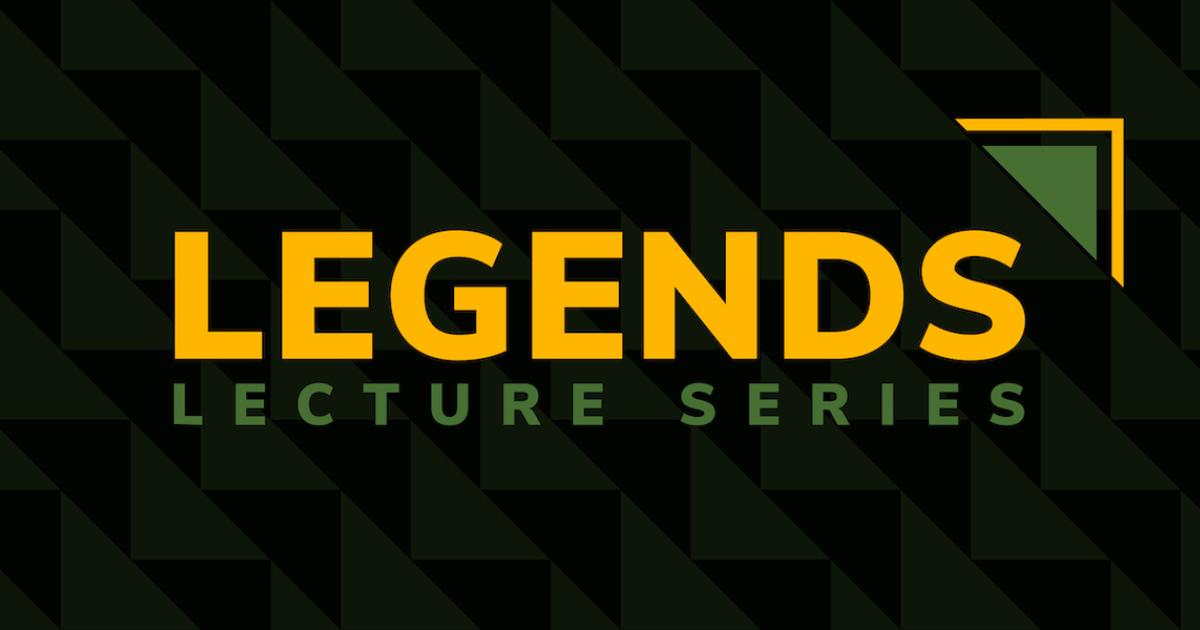Legends Lecture Series | Fisher College of Business