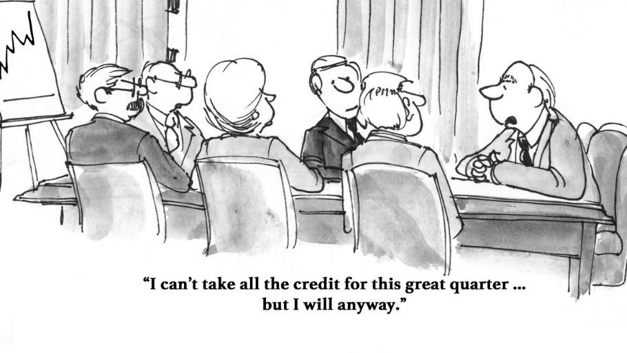Boss saying to employees "I can't take all the credit for this great quarter...but I will anyway."