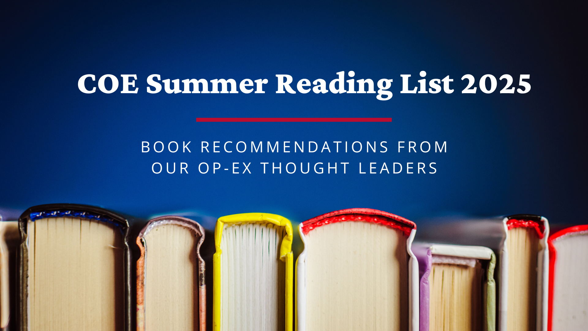 Stack of books with COE Summer Reading List overlaid