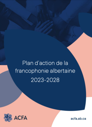 Plan d’action pour la francophonie albertaine 2023-2028.
