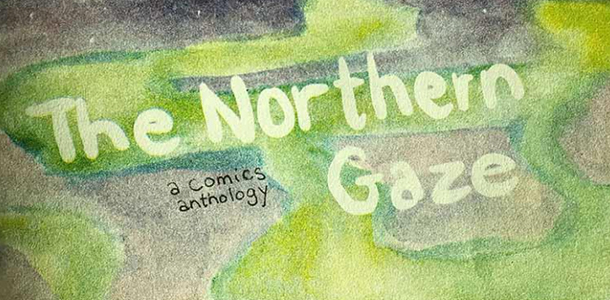L’anthologie The Northern Gaze a été sélectionnée dans la catégorie des bandes dessinées microéditées aux Zine Awards. Cette anthologie nordique, parue en avril 2021, met de l’avant le regard de neuf artistes issus des territoires. Photo fournie.