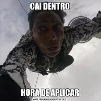 CAI DENTROHORA DE APLICAR