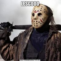 LESGOOO