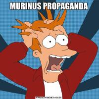 MURINUS PROPAGANDA