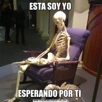 ESTA SOY YOESPERANDO POR TI 