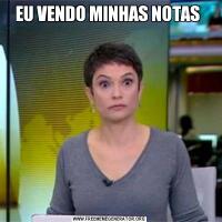 EU VENDO MINHAS NOTAS 